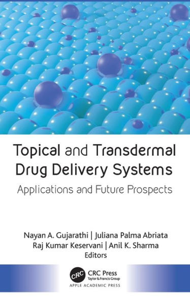 Topical and Transdermal Drug Delivery Systems: Applications Future Prospects