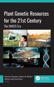 Title: Plant Genetic Resources for the 21st Century: The OMICS Era, Author: Kioumars Ghamkhar