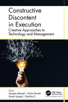 Constructive Discontent Execution: Creative Approaches to Technology and Management