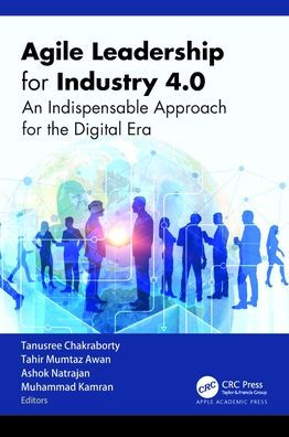 Agile Leadership for Industry 4.0: An Indispensable Approach the Digital Era