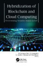 Hybridization of Blockchain and Cloud Computing: Overcoming Security Issues in IoT