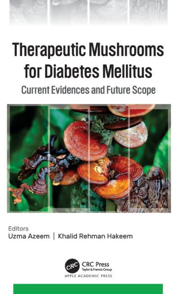 Therapeutic Mushrooms for Diabetes Mellitus: Current Evidences and Future Scope