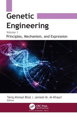 Genetic Engineering: Volume 1: Principles Mechanism, and Expression