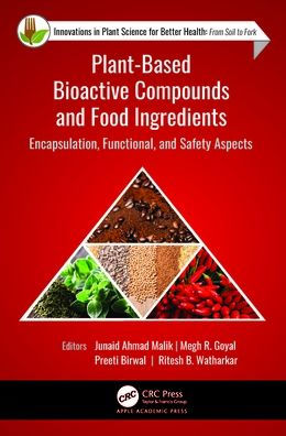 Plant-Based Bioactive Compounds and Food Ingredients: Encapsulation, Functional, Safety Aspects