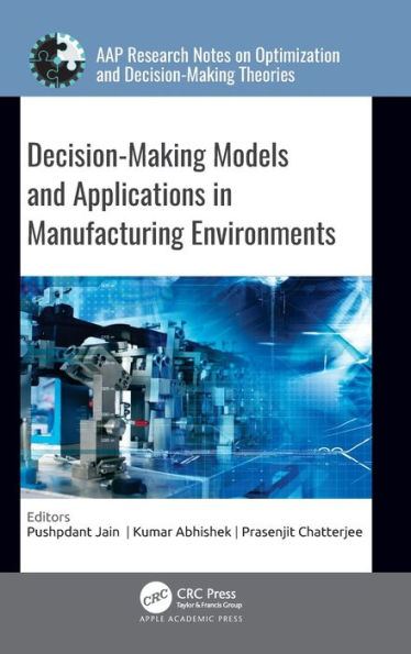 Decision-Making Models and Applications Manufacturing Environments