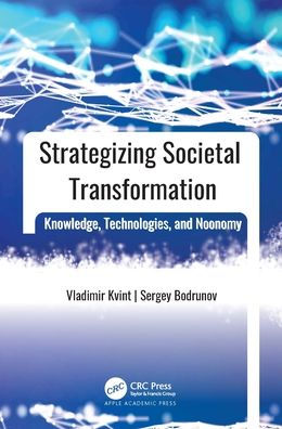 Strategizing Societal Transformation: Knowledge, Technologies, and Noonomy