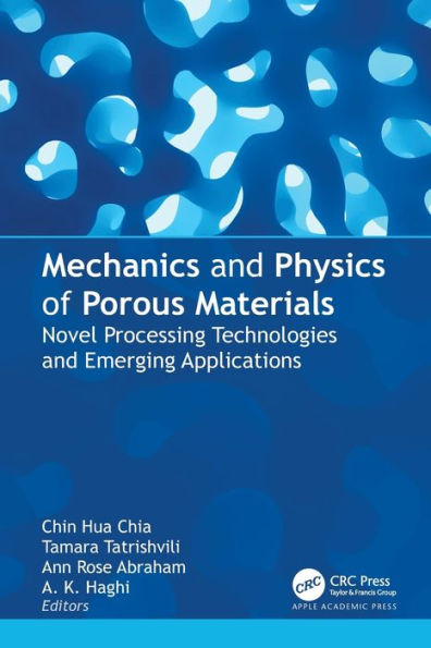 Mechanics and Physics of Porous Materials: Novel Processing Technologies Emerging Applications