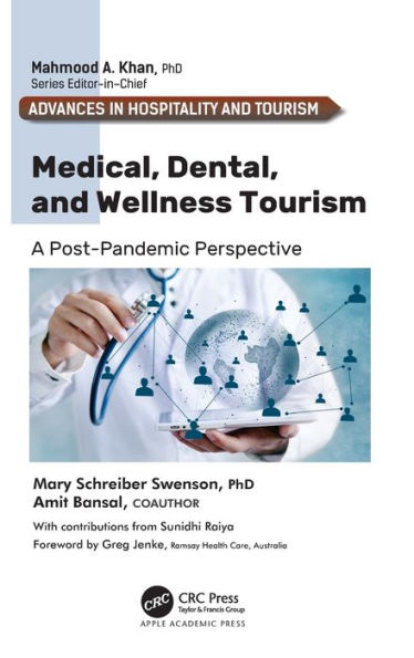 Medical, Dental, and Wellness Tourism: A Post-Pandemic Perspective