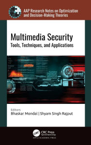 Title: Multimedia Security: Tools, Techniques, and Applications, Author: Bhaskar Mondal
