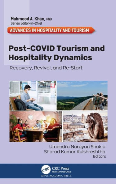 Post-COVID Tourism and Hospitality Dynamics: Recovery, Revival, Re-Start