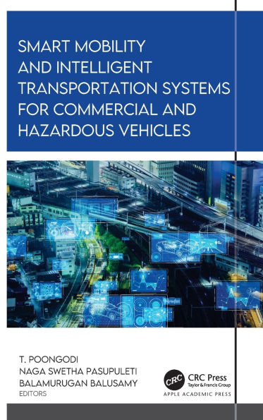 Smart Mobility and Intelligent Transportation Systems for Commercial Hazardous Vehicles