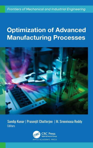 Optimization of Advanced Manufacturing Processes