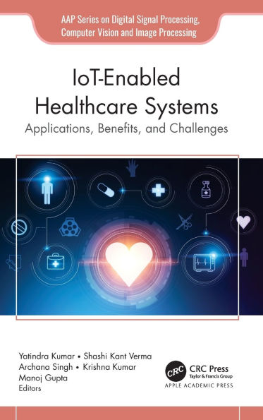 IoT-Enabled Healthcare Systems: Applications, Benefits, and Challenges