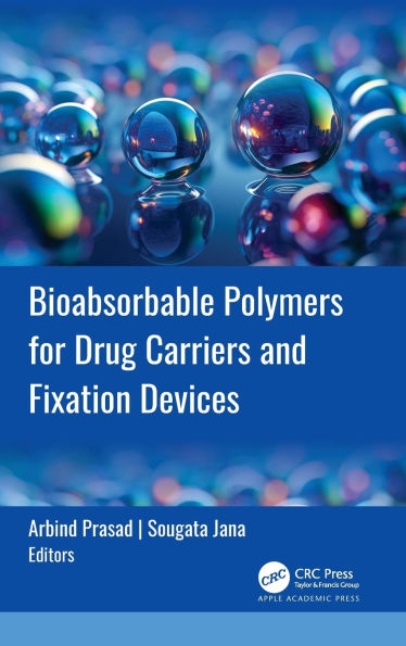 Bioabsorbable Polymers for Drug Carriers and Fixation Devices