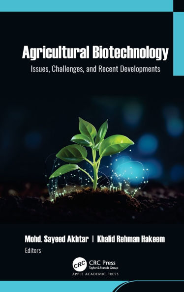Agricultural Biotechnology: Issues, Challenges, and Recent Developments