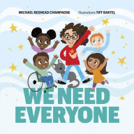 Title: We Need Everyone, Author: Michael Redhead Champagne