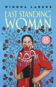 Title: Last Standing Woman, Author: Winona LaDuke