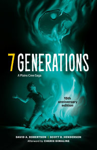 Title: 7 Generations: A Plains Cree Saga, Author: David A Robertson