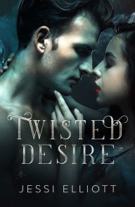 Title: Twisted Desire, Author: Jessi Elliott