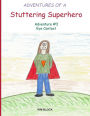 Adventures of a Stuttering Superhero: Adventure #3 Eye Contact