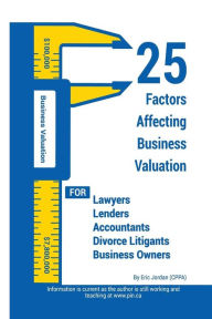 Title: 25 Factors Affecting Business Valuation, Author: Eric Jordan