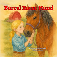 Title: Barrel Racer Hazel, Author: LIV McLean