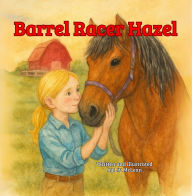 Title: Barrel Racer Hazel, Author: Liv McLean