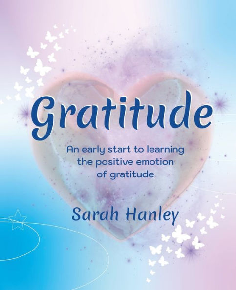 Gratitude: An Early Start to Learning the Positive Emotion of Gratitude