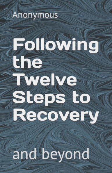 Following the Twelve Steps to Recovery
