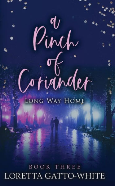 A Pinch of Coriander Book Three: Long Way Home