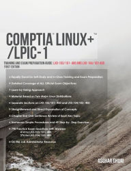 Title: CompTIA Linux+/LPIC-1: Training and Exam Preparation Guide (Exam Codes: LX0-103/101-400 and LX0-104/102-400), Author: Asghar Ghori