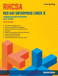 Title: RHCSA Red Hat Enterprise Linux 9: Training and Exam Preparation Guide (EX200), Third Edition, Author: Asghar Ghori