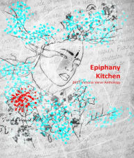 Title: Epiphany Kitchen: 2017 Victoria Verse Anthology, Author: Michelle Riddle
