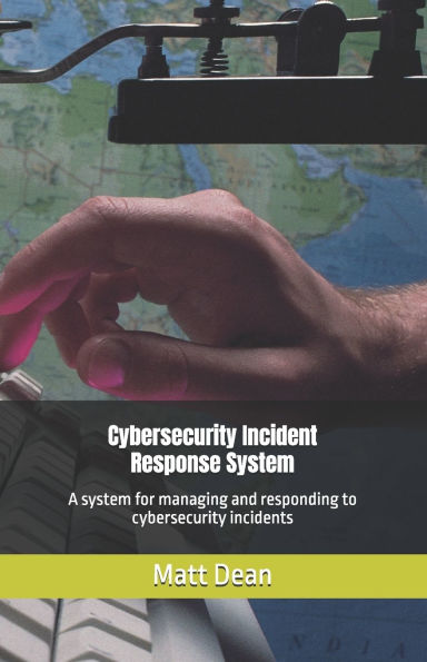 Cybersecurity Incident Response System