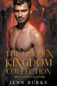 Title: The Golden Kingdom Collection, Author: Jenn Burke