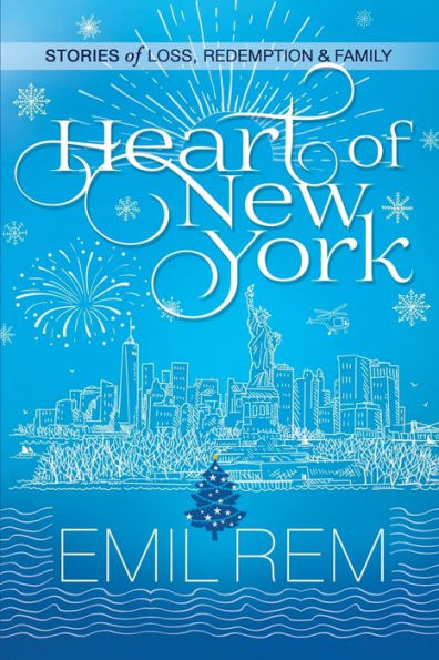 Heart of New York: Stories of Loss, Redemption & Family