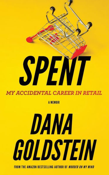 Spent: My Accidental Career Retail