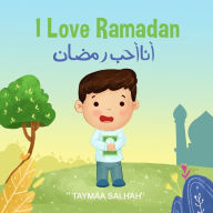 Title: I Love Ramadan: أنا أحب رمضان, Author: Taymaa Salhah