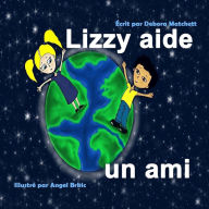 Title: Lizzy aide un ami, Author: Debora Matchett