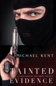 Title: Tainted Evidence: A lieutenant Beaudry Novel, Author: Stevie Mikayne