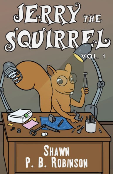 Jerry the Squirrel: Volume One