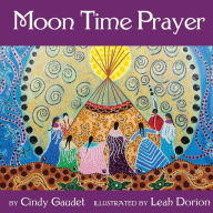 Title: Moon Time Prayer, Author: Cindy Gaudet