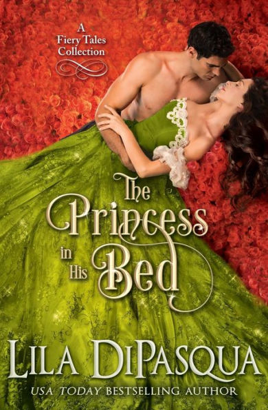 The Princess His Bed: Fiery Tales Collection Books 7-9