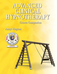 Title: Advanced Clinical Hypnotherapy, Author: Anny Slegten