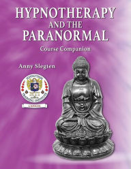 Title: Hypnotherapy And The Paranormal, Author: Anny Slegten