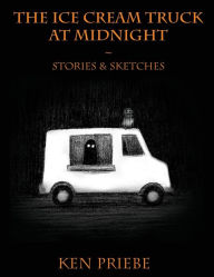 Free ebook downloads for netbooksThe Ice Cream Truck at Midnight: Stories & Sketches9781775255949