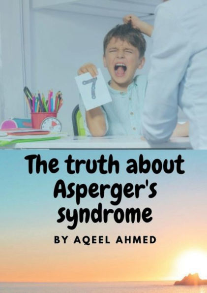 The truth about Asperger's syndrome