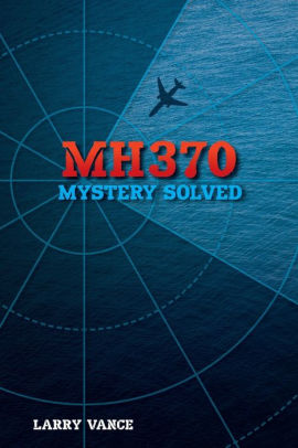 Resultado de imagen para MH370, Mystery Solved book