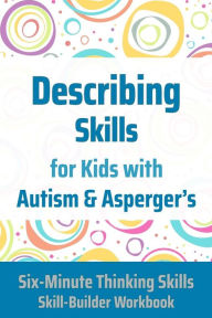 Title: Describing Skills for Kids with Autism & Asperger's, Author: Janine Toole PhD