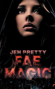 Title: Fae Magic, Author: Jen Pretty